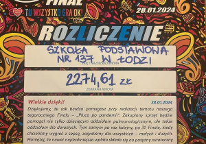 Rozliczenie w formie podziękowania za udział Szkoły Podstawowej nr 137 w Wielkiej Orkiestrze Świątecznej Pomocy 2024.