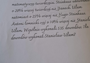 Uczniowie wykazują się wiedzą matematyczną, sprytem oraz logicznym myśleniem w celu rozwiązania zagadek matematycznych